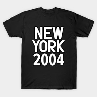 New York Birth Year Series: Modern Typography - New York 2004 T-Shirt
